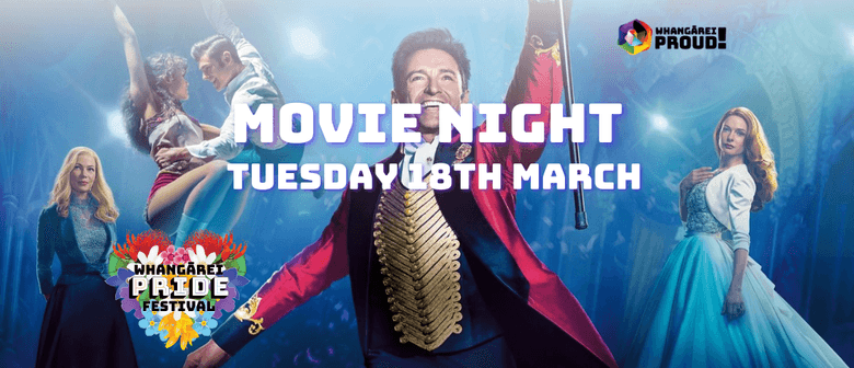 Movie Night, The Greatest Showman - Whangarei Pride Festival