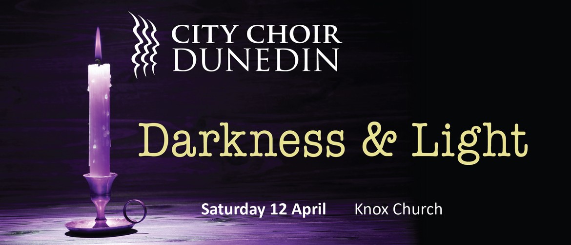 Darkness and Light Darkness and Light choral concert.