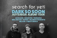 Search for Yeti Dark So Soon Aotearoa Album Tour