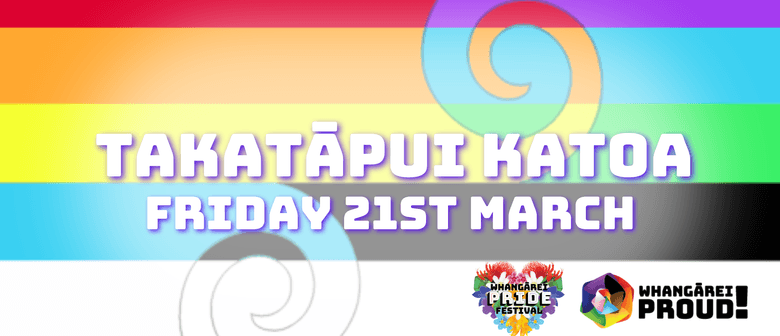 Takatāpui Katoa - Whangārei Pride Festival 2025