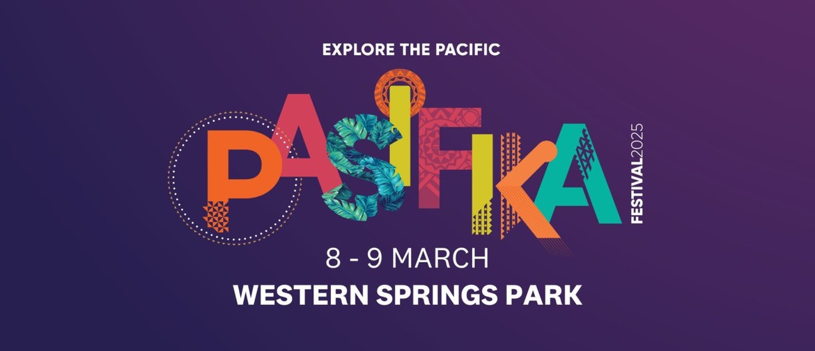 Pasifika Festival 2025 Celebrating Pacific Cultures Pasifika Festival 2025 Celebrating Pacific Cultures