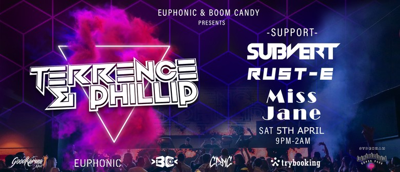 Euphonic and Boom Candy presents: Terrence & Phillip