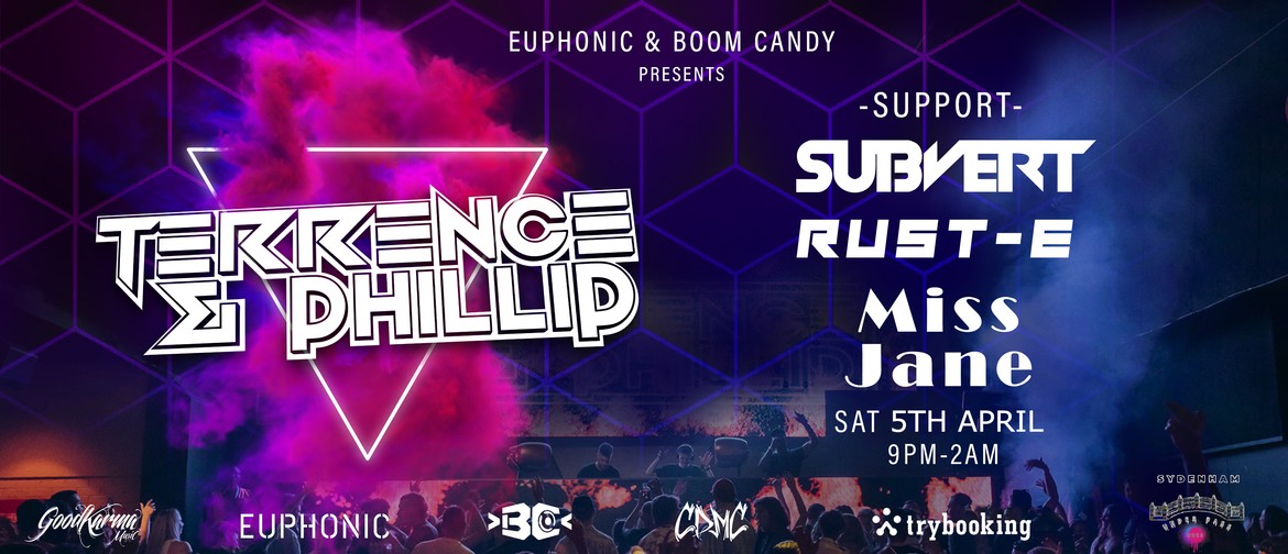 Euphonic and Boom Candy presents: Terrence & Phillip Euphonic and Boom Candy presents: Terrence & Phillip