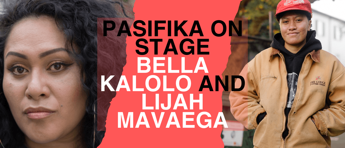 Pasifika on Stage - Bella Kalolo and Lijah Mavaega Pasifika on Stage - Bella Kalolo and Lijah Mavaega
