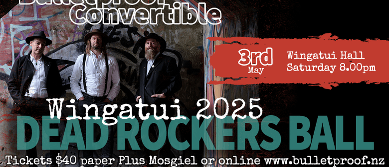 Dead Rockers Ball Wingatui Fundraiser Dead Rockers Ball Wingatui Fundraiser