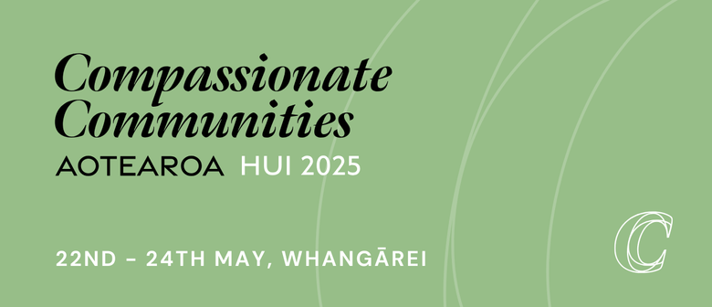 Compassionate Communities Aotearoa Hui 2025