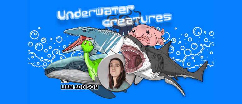 H21. Underwater Creatures with Liam Addison