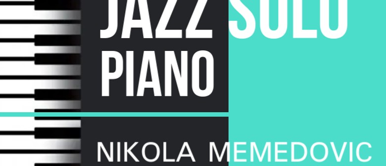 Nikola Memedovic Jazz Piano Nikola Memedovic Jazz Piano