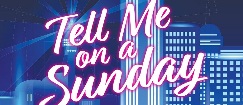 Tell Me On A Sunday Tell Me On A Sunday
