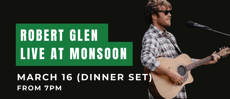 Robert Glen Live at Monsoon  
