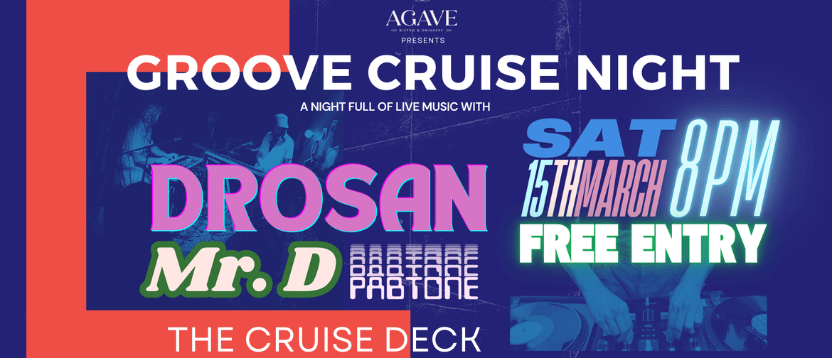Groove Cruise Night Hosted By Drosan Groove Cruise Night Hosted By Drosan