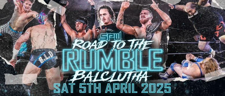 SPW Road to the Rumble Balclutha Balclutha Eventfinda