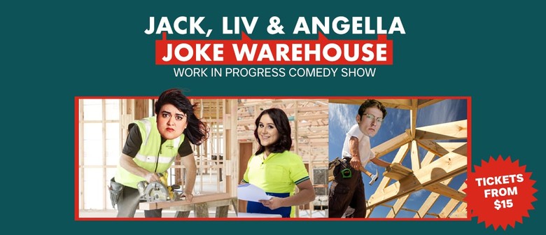 Joke Warehouse with Jack, Liv & Angella