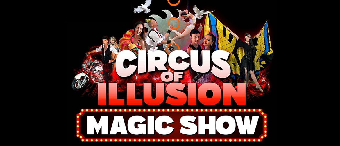 Circus of Illusion Magic Show Circus of Illusion Magic Show