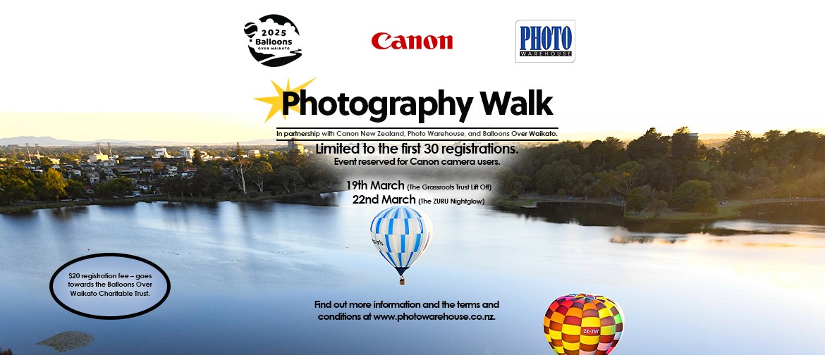 Balloons Over Waikato Photography Walk with Canon NZ Balloons Over Waikato Photography Walk with Canon NZ