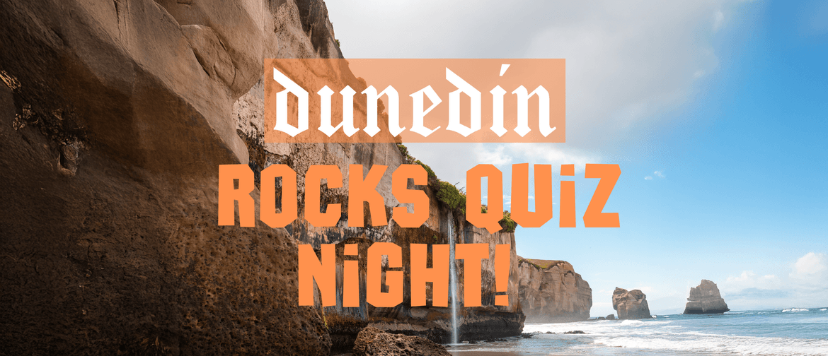 Dunedin Rocks Quiz Night! Dunedin Rocks Quiz Night!