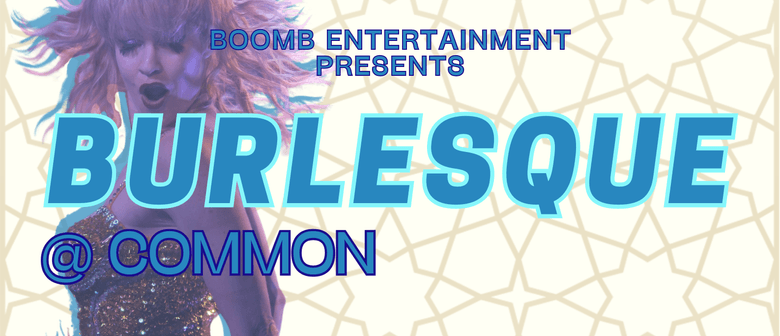 Burlesque at Common