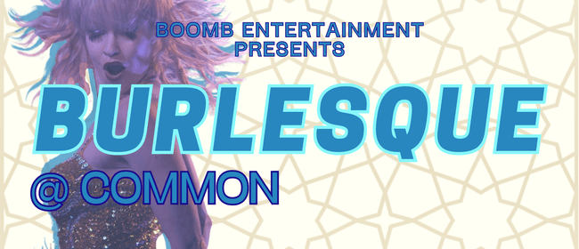 Burlesque at Common