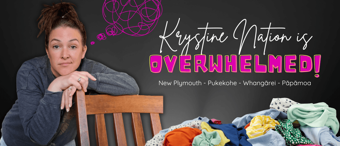 Overwhelmed - New Plymouth Overwhelmed - New Plymouth