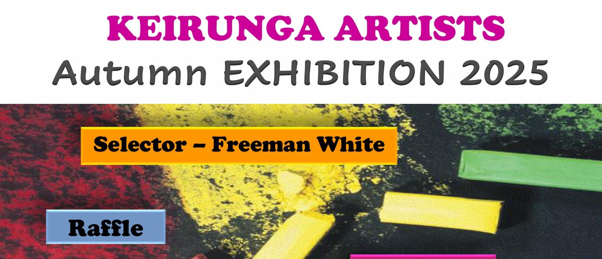 Keirunga Artists Autumn Exhibition 2025 Keirunga Artists Autumn Exhibition 2025