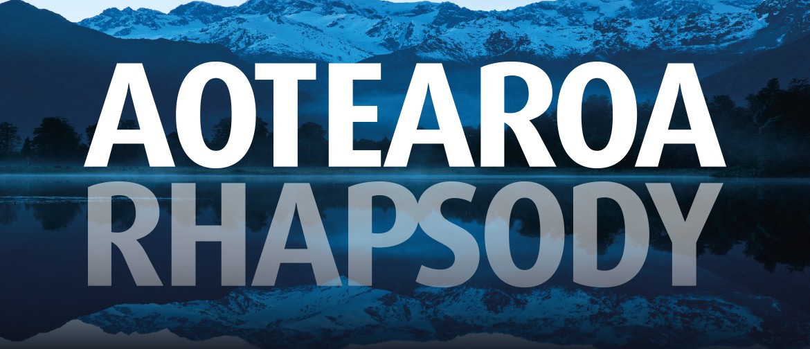 Aotearoa Rhapsody Aotearoa Rhapsody