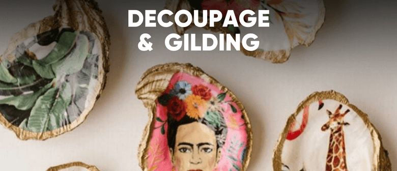 Decoupage & Gild Workshop