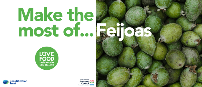 Make the Most of Feijoas - Love Food Hate Waste