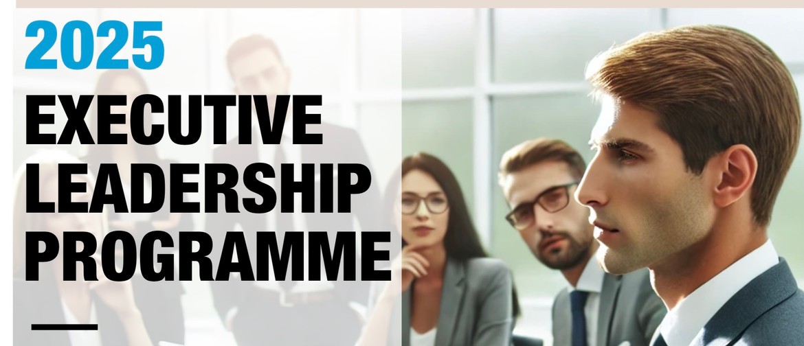The 2025 Executive Leadership Programme The 2025 Executive Leadership Programme