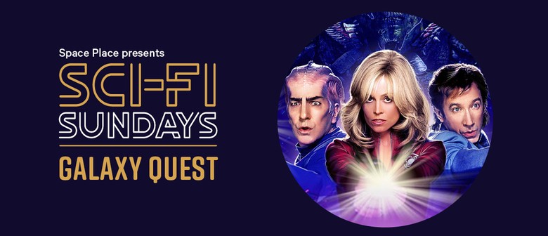 Sci-Fi Sundays: Galaxy Quest
