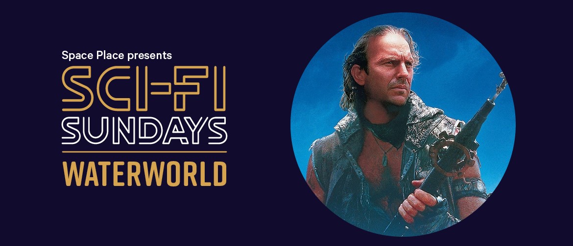 Sci-Fi Sundays: Waterworld Sci-Fi Sundays: Waterworld