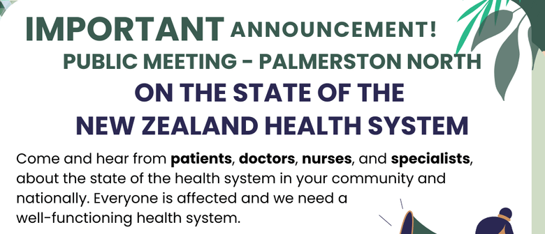 Public Meeting: On The State of the New Zealand Health Syste
