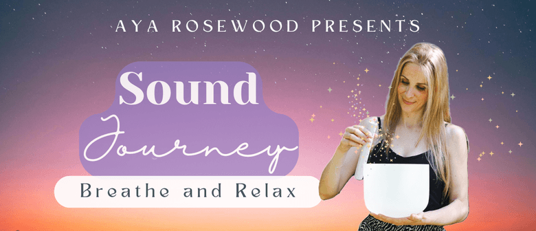 Sound Journey: Breathe and Relax