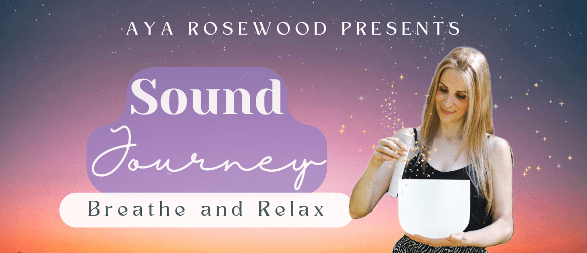 Sound Journey: Breathe and Relax Sound Journey: Breathe and Relax