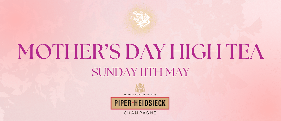 Mother's Day High Tea Mother's Day High Tea