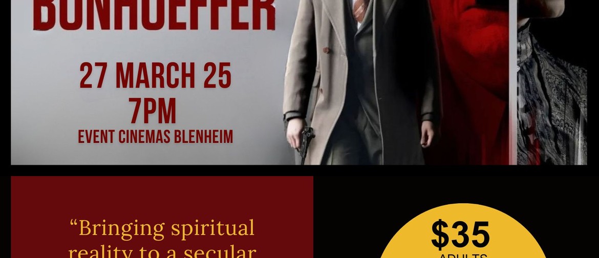 Bonhoeffer Movie Premier Bonhoeffer Movie Premier