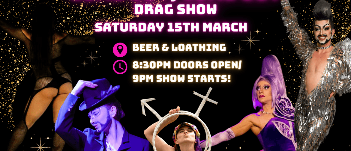 'Come Out, Come Out' Drag Show - Whangārei Pride Festival 'Come Out, Come Out' Drag Show - Whangārei Pride Festival