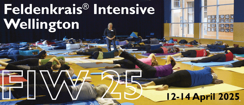 FIW25 - Feldenkrais Intensive Wellington