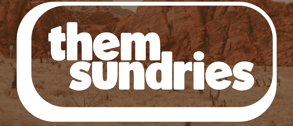 Them Sundries Them Sundries