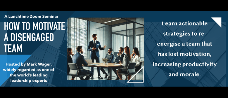 How to Motivate a Disengaged Team