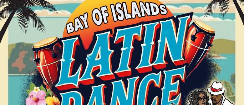 Bay of Islands Latin Dance - Easter Special