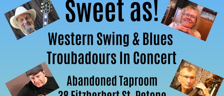 Sweet As! Western Swing & Blues Troubadours