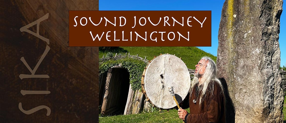 Sika Sound Journey - Wellington Sika Sound Journey - Wellington
