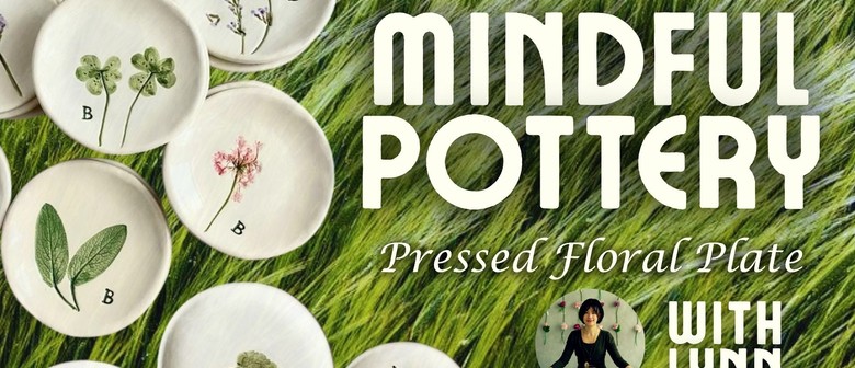 Mindful Pottery: Pressed Floral Plate