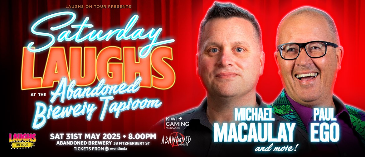 Saturday Laughs with Paul Ego and Michael Macaulay Saturday Laughs with Paul Ego and Michael Macaulay