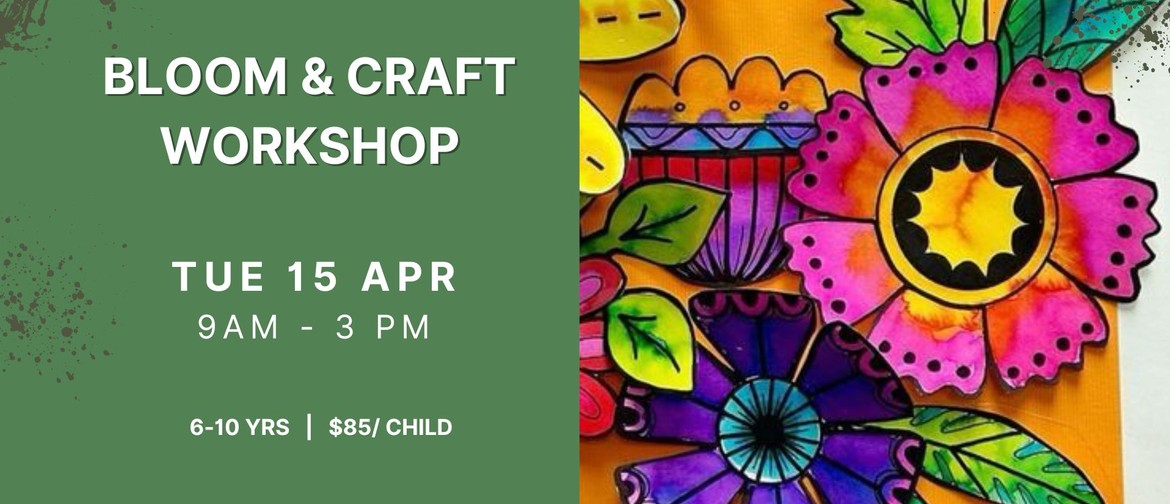 School Holiday (Bloom & Craft Workshop) School Holiday (Bloom & Craft Workshop)