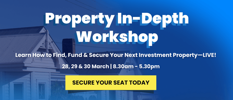Property In-Depth Workshop
