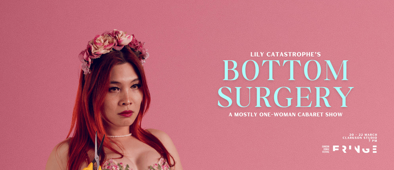 Bottom Surgery - Dunedin Fringe