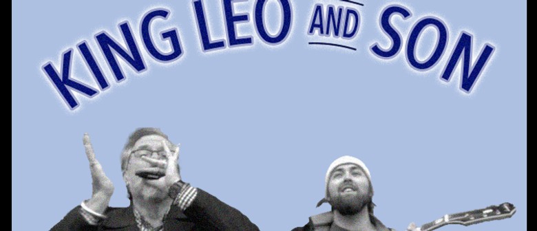 King Leo and Son with support from Acoustacatz King Leo and Son with support from Acoustacatz