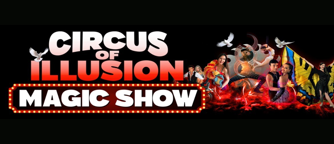 Circus of Illusion Magic Show Circus of Illusion Magic Show