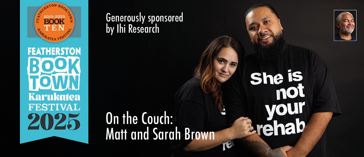 On The Couch: Matt And Sarah Brown Featherston Booktown Karukatea Festival 2025 - On The Couch: Matt and Sarah Brown